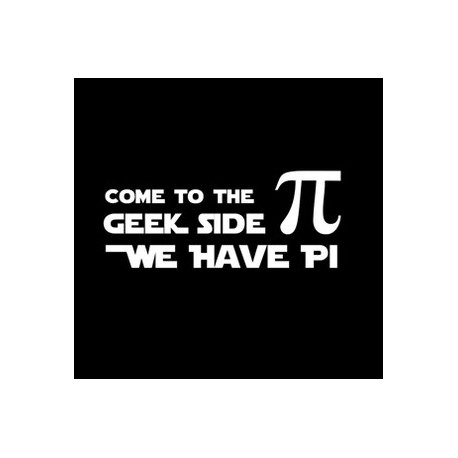 Tričko Come to the geek side we have pi