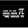 Tričko Come to the geek side we have pi