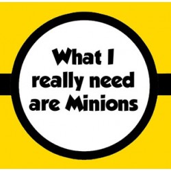 Tričko What i need are minions